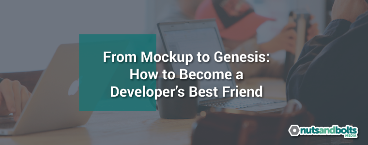 From Mockup to Genesis: How to Work With a Developer