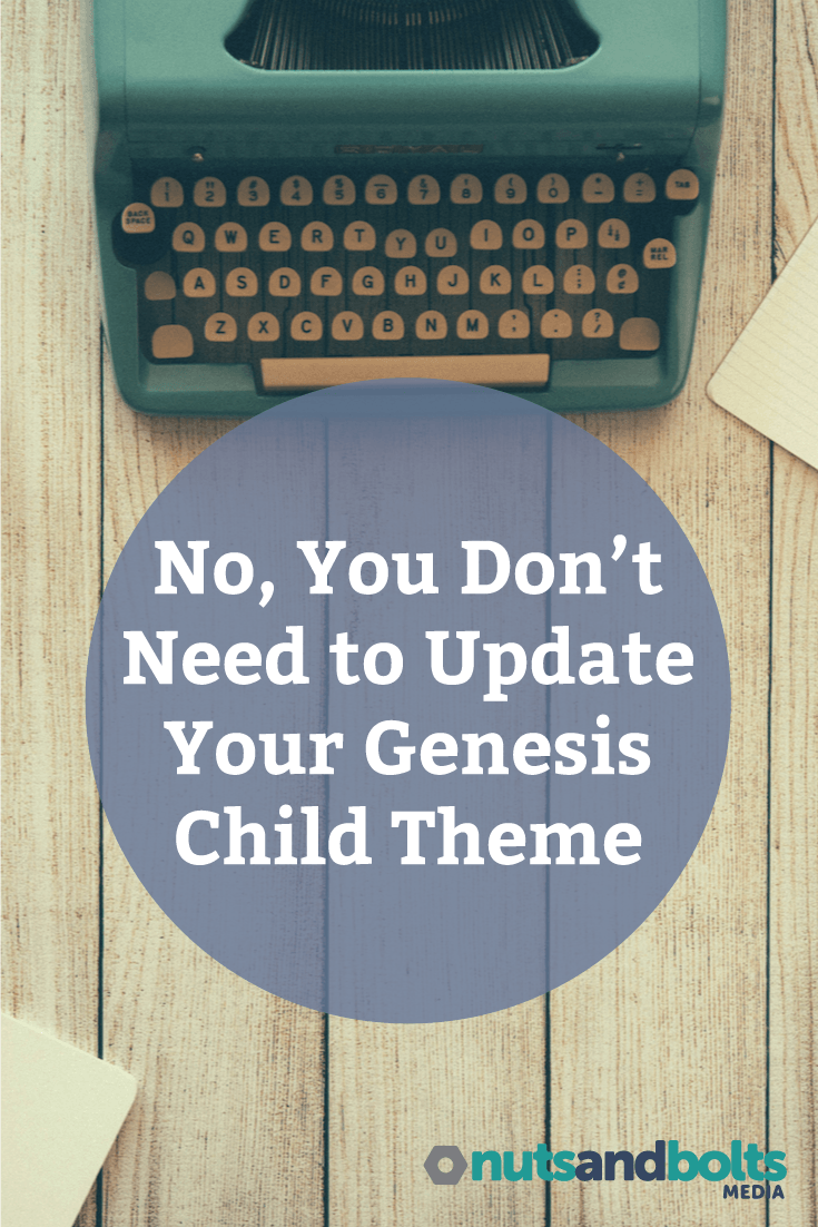 No, You Don't Need to Update Your Genesis Child Theme - Genesis child themes aren't meant to be updated. This article explains why. via @nabmco