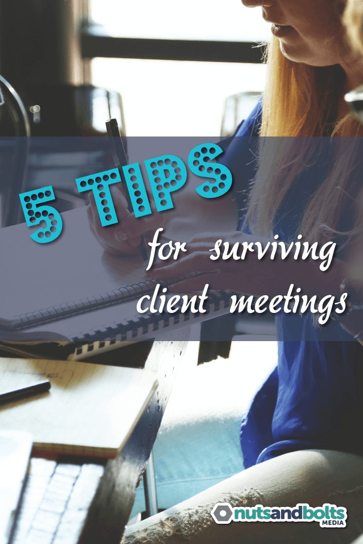 5 Tips for Surviving Face to Face Client Meetings - Meeting with potential clients face to face can be stressful! This article provides 5 tips for surviving client meetings with your sanity intact.